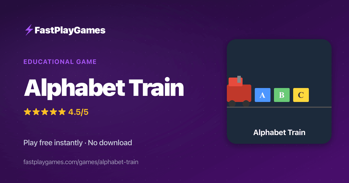 Alphabet Train — Free Educational Game | Play Online | FastPlayGames