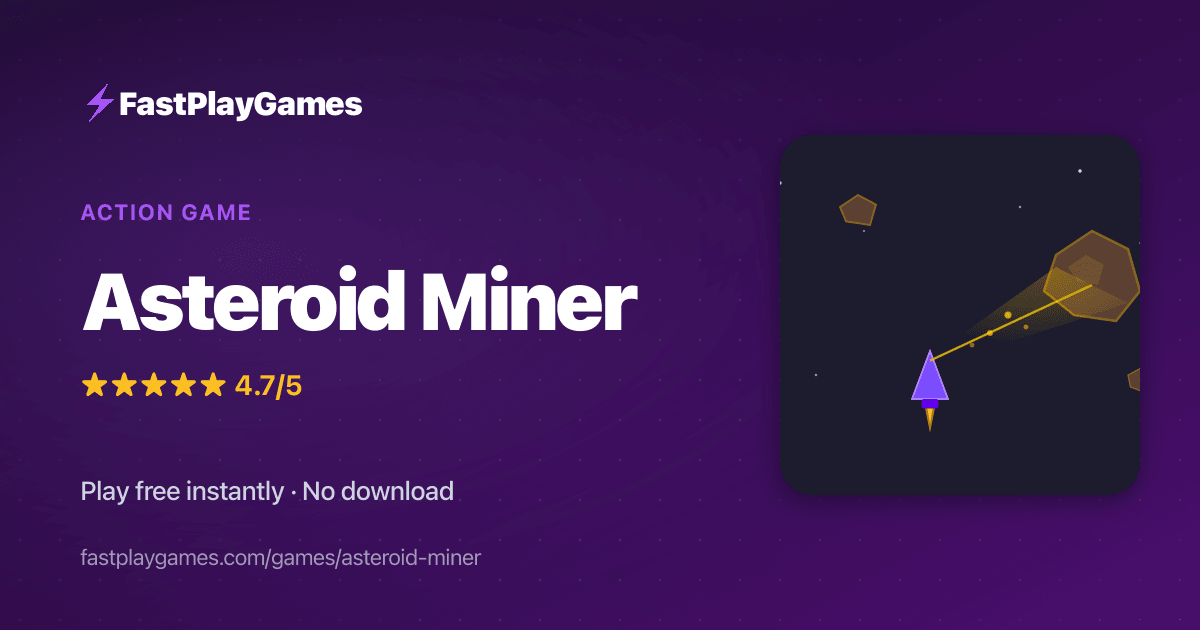 Asteroid Miner — Free Action Game | Play Online | FastPlayGames