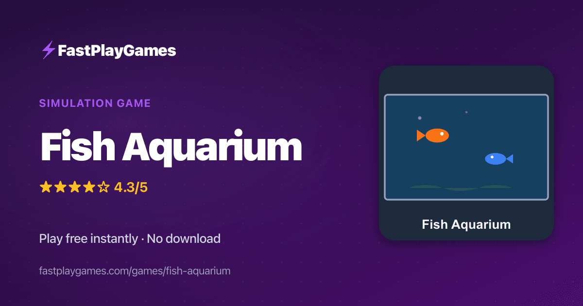 Fish Aquarium — Free Simulation Game | Play Online | FastPlayGames