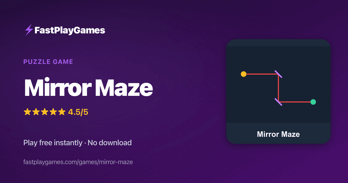 Mirror Maze — Free Puzzle Game | Play Online | FastPlayGames